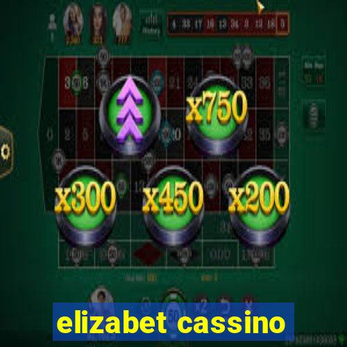 elizabet cassino